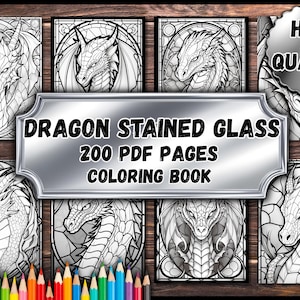 Könnte beinhalten: Eine Sammlung von Ausmalbildern mit Drachenmotiven im Stil von Glasmalerei. Das Bild zeigt mehrere Drachenillustrationen, jede in einer einzigartigen Pose, mit dem Text "DRAGON STAINED GLASS 200 PDF PAGES COLORING BOOK". Ein "HIGH QUALITY"-Abzeichen ist ebenfalls vorhanden.