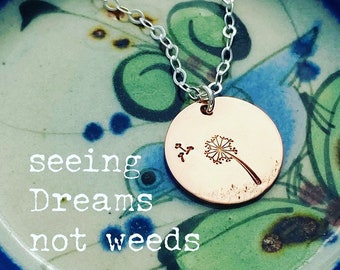 See Dreams Not Weeds Dandelion Necklace