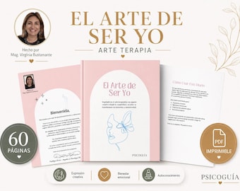 May include: A pink journal titled "El Arte de Ser Yo" with a butterfly illustration, alongside open pages and a "PDF Imprimible" badge. The journal is for art therapy and self-discovery, with 60 pages.
