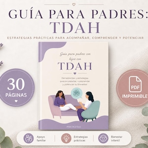 Op de afbeelding: Een boekomslag getiteld "GUÍA PARA PADRES: TDAH" met de ondertitel "ESTRATEGIAS PRÁCTICAS PARA ACOMPAÑAR, COMPRENDER Y POTENCIAR." De omslag toont een illustratie van twee vrouwen, een bank en de tekst "30 PÁGINAS" in een paarse cirkel.