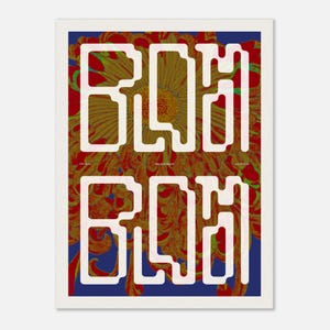 May include: A framed art print with the word "BLOM" in white, outlined block letters, repeated twice. The background features a floral design in red, yellow, and brown against a blue backdrop. The print has a white border.