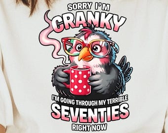 Funny 70th Birthday Shirt | Cranky Seventies Tee | Sarcastic Aging Gift for Mom Grandma