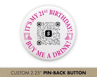 Cumpleaños número 21, invítame a una bebida / Botones con código QR de Venmo / Pines de recuerdo de fiesta / Shots