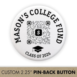 College Fund Buttons | QR Code Graduation Pins | Money for High School Graduation