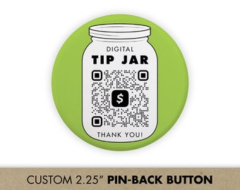 Tip Jar QR Code Button for Barista, Bartender, Budtender, Server / Venmo QR Code for Digital Tips / Cash App / PayPal / Virtual Tip Jar Pins