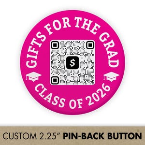 Gifts For The Grad QR Code Button | Cash App | Venmo | Money for Graduation