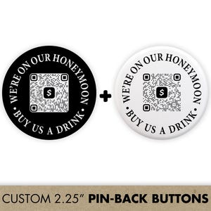 Honeymoon Drinks Button w/ QR Code | Venmo QR Code Pins for Newlyweds | Gift for Bride & Groom | We&#39;re On Our Honeymoon, Buy Us A Drink