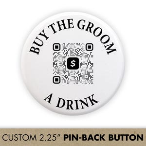 Botão com código QR para comprar uma bebida para o noivo | Pins para despedida de solteiro no Venmo | Cash App | Shots