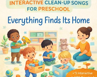 Preschool Clean Up Songs – Calm Interactive Transition Music MP3 | Everything Finds Its Home