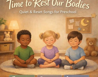 Preschool Calm Down Songs – Gentle Regulation Music for Classroom Transitions (MP3 Digital Download)