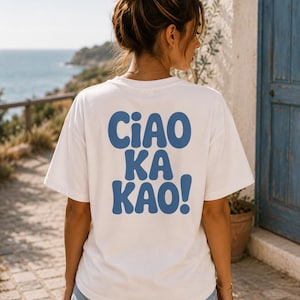 Ciao Ka Kao Graphic T-shirt for Comfort | Playful Back Print Tee with Unique Design | Fun Statement Shirt for Casual Everyday Wear