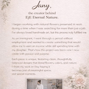 May include: A promotional image with text that reads "Hi, my name is Jany, the creator behind EjE Eternal Nature." The image includes a photo of a person working with flowers and resin, and floral decorations.