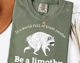 Comfort Colors Be a Jimothy Shirt, Raccoon Shirt, Funny Viral Raccoon Tee, Raccoon Meme Shirt, Trash Panda Tee, Seattle Short Spine Raccoon