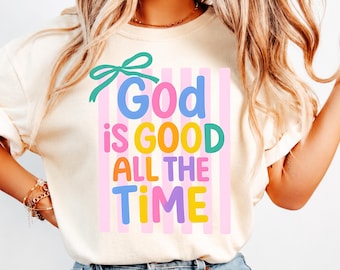 Comfort Colors God is Good All the Time Shirt, Cute Christian Shirt for Teen Girls, Bible Verse T-Shirt, Religious Gift, Faith Based T-Shirt