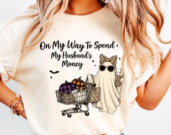 Comfort Colors® On My Way To Spend My Husband's Money Shirt, Halloween Ghost Shirt, Leopard Ghost Tee, Ghost Coffee Shirt, Funny Fall Shirt