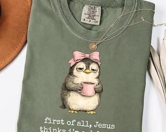 Comfort Colors® Jesus Thinks I'm A Delight Shirt, Penguin Meme T-Shirt, Christian Women gift, Penguin with Pink Bow Tee, Funny Christian tee