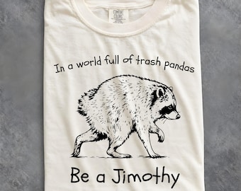 Comfort Colors Jimothy Raccoon Shirt, Viral Seattle Raccoon Tee, Short Spine Raccoon Shirt, Be a Jimothy Shirt, Trash Panda Tee, Jimothy Tee