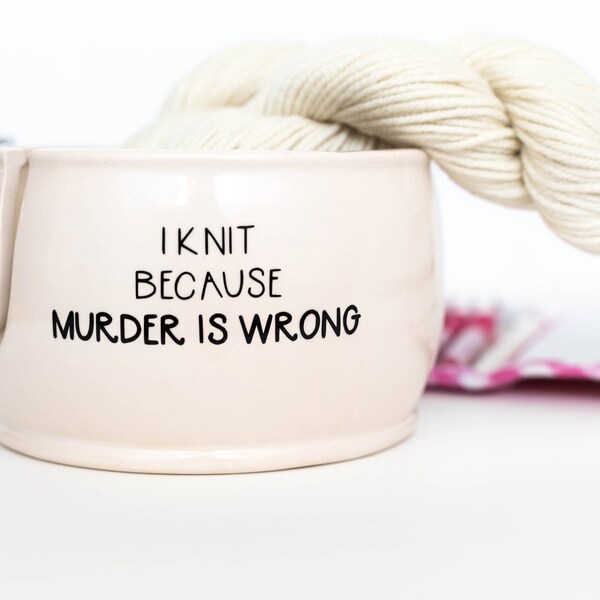 Oops: Ceramic Yarn Bowl Funny Yarn Bowl | Knitting Bowl | Murder is wrong | Funny Gift | Handmade Gift for Knitters