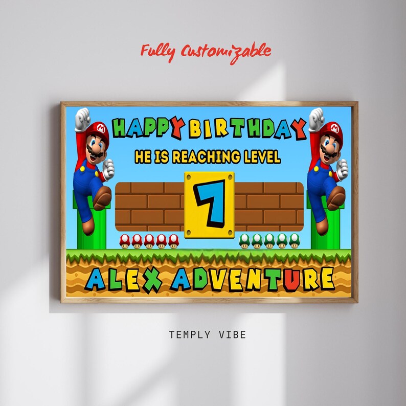May include: A framed birthday sign featuring a Super Mario theme. The sign includes the text "HAPPY BIRTHDAY," "HE IS REACHING LEVEL 7," and "ALEX ADVENTURE." Mario characters are on each side of the sign, with a yellow number 7 in the center.