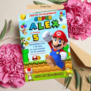 May include: A colorful birthday party invitation featuring the Super Mario character. The invitation reads "Join us to celebrate Super Alex is turning 5" with event details. The design includes Mario, coins, and other game elements.