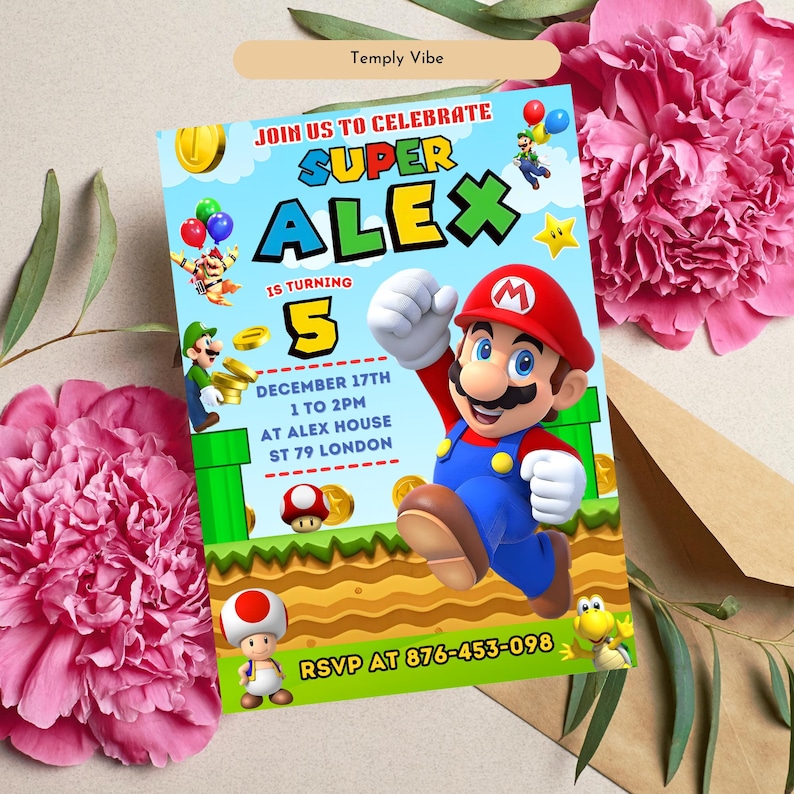 May include: A colorful birthday party invitation featuring the Super Mario character. The invitation reads "Join us to celebrate Super Alex is turning 5" with event details. The design includes Mario, coins, and other game elements.