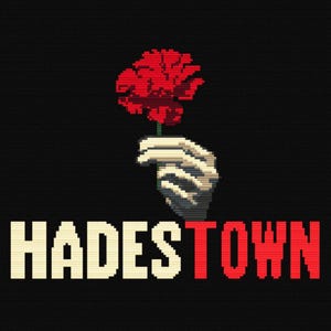 May include: Pixelated image of a hand holding a red flower against a black background. The word "HADESTOWN" is displayed in pixelated white and red letters below the hand and flower.