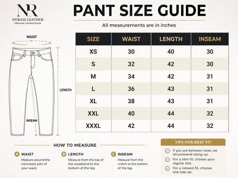 May include: A Noraiz Leather pant size guide chart featuring a line drawing of pants with labels for waist, length, and inseam. The table lists sizes XS through XXXL with corresponding measurements in inches and instructions on how to measure.