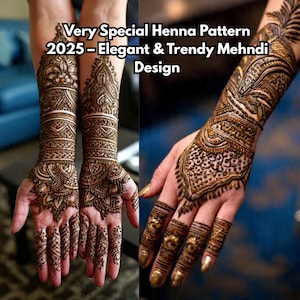 Può includere: Due mani e un polso sono adornati con intricati disegni all'henné. L'henné è di un ricco colore marrone, con motivi dettagliati di forme floreali e geometriche. Il testo nell'immagine recita: "Very Special Henna Pattern 2025 - Elegant & Trendy Mehndi Design."