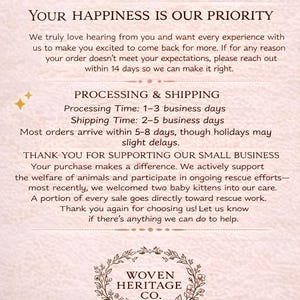 May include: Cream-colored graphic with the text "WOVEN HERITAGE CO." and "YOUR HAPPINESS IS OUR PRIORITY." The text describes the company's values, processing times, and support for animal rescue.