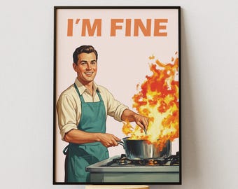 Divertente stampa artistica da parete per la cucina, poster "Sto bene", stampa umoristica retrò per la cucina, decorazione vintage per la cucina, download digitale di arte sarcastica