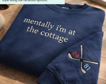 Mentally I’m at the Cottage Embroidered Sweatshirt, Cozy Fan Gift for Book Lovers, Heated Rivalry Hockey Romance Crewneck, T-shirt & Hoodie