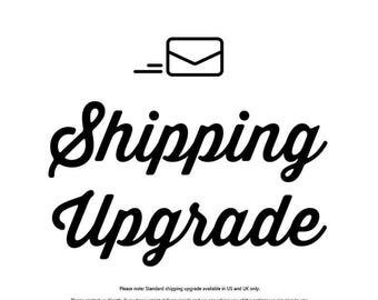 Order Upgrade, Shipping Upgrade
