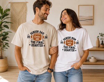 Senior Mom & Dad Matching Shirts, Personalized Class of 2026 Parent Tees, Custom Football Graduation Shirts, Final Quarter Family Gift