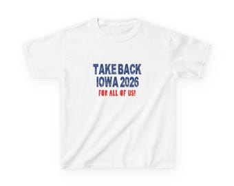 Take Back Iowa 2026 Kids T-Shirt — "For All of Us!" Campaign Tee
