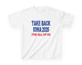 Take Back Iowa 2026 Kids T-Shirt — "For All of Us!" Campaign Tee