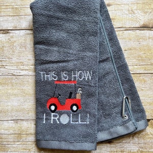 Embroidered Golf Towel, This Is How I Roll Golf Cart Towel, Golfing Gift For Men/Women, Retirement Present For Friend, Birthday Golf Gift