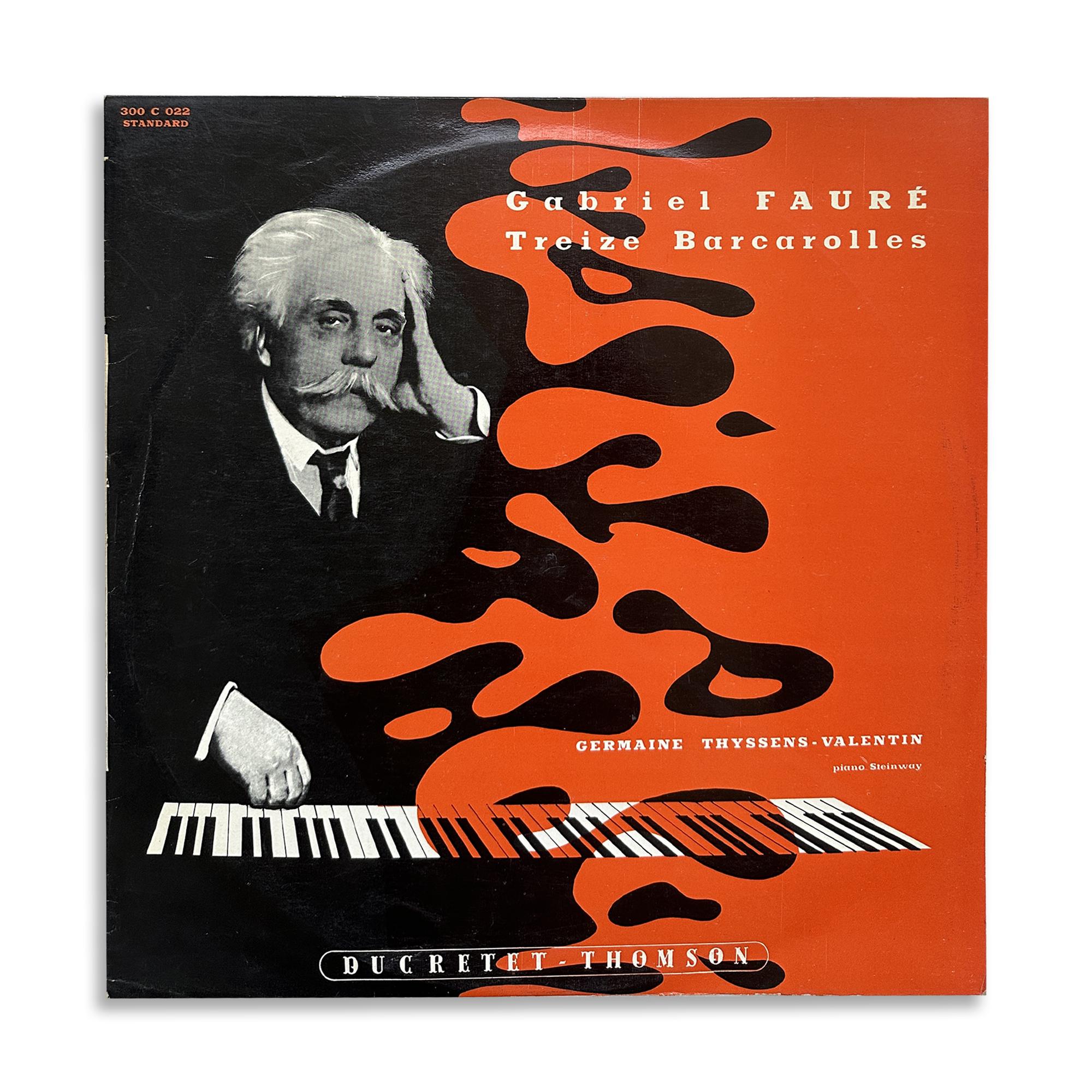 Gabriel Fauré / Germaine Thyssens-valentin - Treize Barcarolles