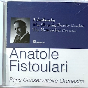 May include: A compact disc case featuring a portrait of a man in a suit. The text on the case reads "Tchaikovsky The Sleeping Beauty (Complete) The Nutcracker (Two suites)" and "Anatole Fistoulari Paris Conservatoire Orchestra."