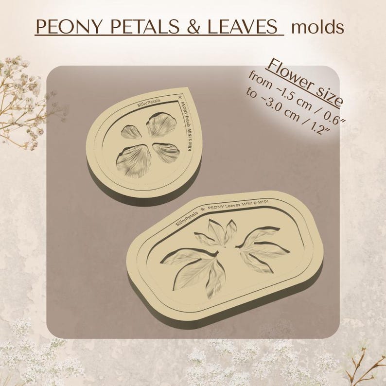 May include: Two beige silicone molds for crafting, labeled PEONY PETALS & LEAVES. One teardrop-shaped mold features four petal impressions, and one oval mold features three leaf impressions. Text indicates flower size from 0.6 to 1.2 inches.