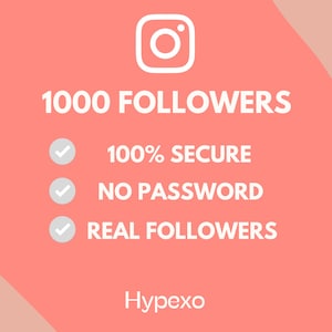 Puede incluir: Gráfico color coral con el logo de Instagram en la parte superior. El texto dice "1000 FOLLOWERS", "100% SECURE", "NO PASSWORD" y "REAL FOLLOWERS". La palabra "Hypexo" está en la parte inferior.