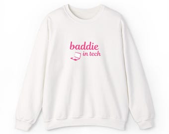 Baddie in Tech Crewneck Sweatshirt, Cozy Casual Hoodie, Techie Gift, Trendy Sweatshirt, Cute Apparel for Tech Lovers