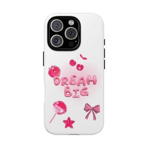 Dream Big Phone Case, Cute Tough Case, Inspirational Gift, Versatile Mobile Accessory, Stylish Tech Cover
