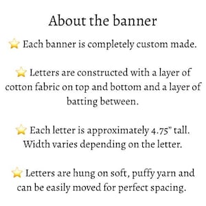 May include: Text on a white background reads "About the banner." The text describes custom-made banners with letters constructed of cotton fabric and batting. Each letter is approximately 4.75 inches tall and hung on soft yarn.