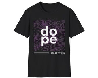 Cool Dope Streetwear Unisex T-Shirt, Trendy Graphic Tee, Casual Wear, Gift for Him/Her, Street Style Apparel