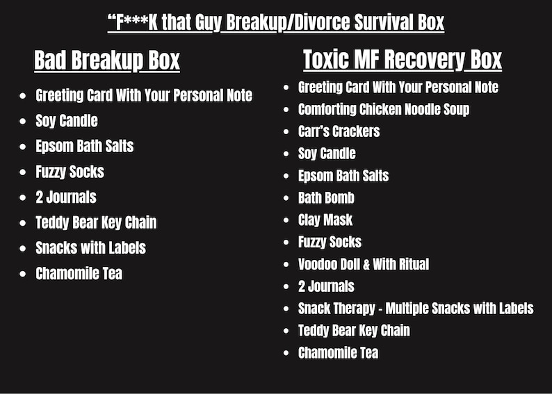 Puede incluir: Un gr&aacute;fico negro enumera los art&iacute;culos para una "Bad Breakup Box" y una "Toxic MF Recovery Box". La Bad Breakup Box incluye una tarjeta de felicitaci&oacute;n, vela de soja, sales de ba&ntilde;o, calcetines suaves, diarios, un llavero de oso de peluche, snacks y manzanilla.