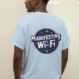 Manifest Wifi Shirt, Spiritual Graphic Tee, Positive Energy Vibes T-Shirt, Law of Attraction Manifestation Top, Unisex Gift