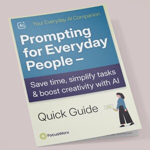 May include: A book titled "Prompting for Everyday People - Quick Guide" with a blue and white cover. The cover includes the text "Save time, simplify tasks & boost creativity with AI." A small illustration of a person is on the cover.
