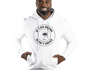 Men's or Ladies hoodie against drinking and driving