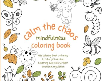 Kids Mindfulness Coloring Book | Calm the Chaos, Emotional Regulation