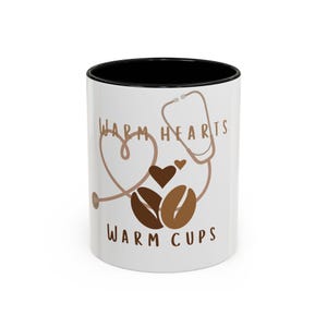 Warm Hearts, Warm Cups | Nurse Coffee Mug | Accent Ceramic Cup | Nurse Appreciation Gift (11, 15oz)